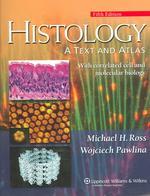 Histology, 5/e : A Text And Atlas With Correlated Cell and Molecular Biology
