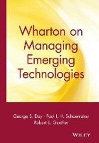  Wharton on Managing Emerging Technologies