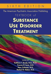  The American Psychiatric Association Publishing Textbook of Substance Use Disorder Treatment