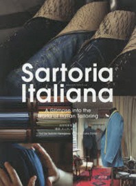  SARTORIA ITALIANA A GLIMPSE INTO THE WORLD OF ITALIAN TAILORING