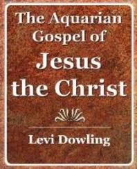  The Aquarian Gospel of Jesus the Christ - 1919
