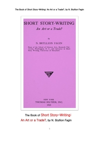  영미 단편소설 글쓰기. The Book of Short Story-Writing: An Art or a Trade?, by N. Bryllion Fagin