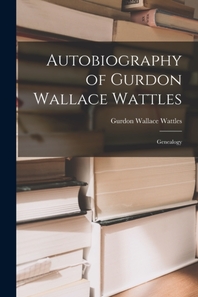  Autobiography of Gurdon Wallace Wattles