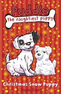  Puddle the Naughtiest Puppy  Christmas Snow Puppy  Book 9  Christmas Snow Puppy  Book 9