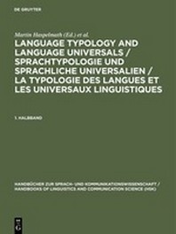  Language Typology and Language Universals / Sprachtypologie Und Sprachliche Universalien / La Typologie Des Langues Et Les Universaux Linguistiques. 1
