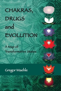  Chakras, Drugs and Evolution