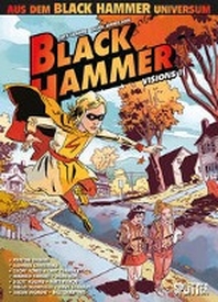  Black Hammer: Visions. Band 1