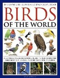  The Complete Illustrated Encyclopedia of Birds of the World