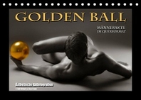  Golden Ball - Maennerakte im Querformat (Tischkalender 2022 DIN A5 quer)