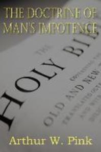  The Doctrine of Man's Impotence