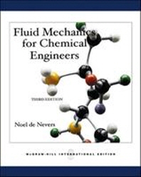  Fluid Mechanics for Chemical Engineers