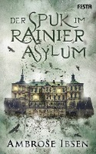  Der Spuk im Rainier Asylum