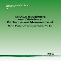  Capital Budgeting and Divisional Performance Measurement