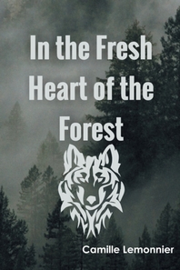 In the Fresh Heart of the Forest