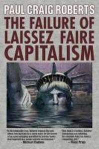  The Failure of Laissez Faire Capitalism