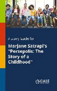  A Study Guide for Marjane Satrapi's Persepolis
