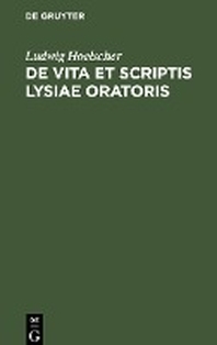  De vita et scriptis Lysiae oratoris