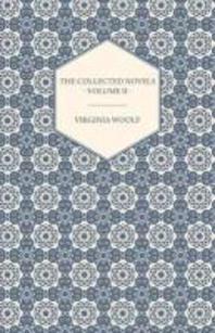  The Collected Novels of Virginia Woolf - Volume II - Between the Acts, Mrs. Dalloway, & Orlando