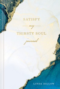  Satisfy My Thirsty Soul Journal