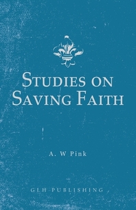  Studies on Saving Faith