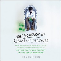  The Science of Game of Thrones Lib/E