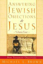  Answering Jewish Objections to Jesus