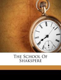 The School of Shakspere