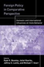Foreign Policy In Comparative Perspective: Domestic And International Influences On State Behavior