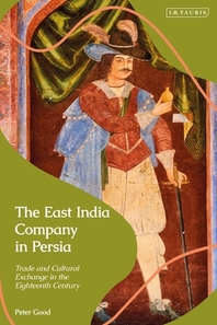  The East India Company in Persia