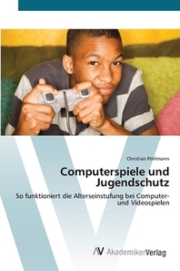  Computerspiele und Jugendschutz