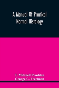  A Manual Of Practical Normal Histology