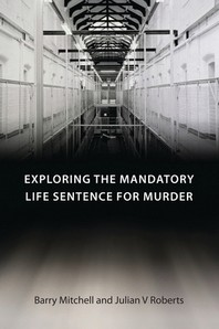  Exploring the Mandatory Life Sentence for Murder