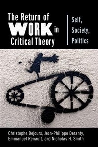  The Return of Work in Critical Theory