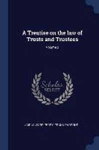  A Treatise on the Law of Trusts and Trustees; Volume 2