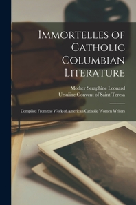  Immortelles of Catholic Columbian Literature