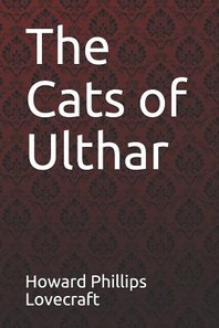  The Cats of Ulthar Howard Phillips Lovecraft
