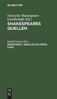 Shakespeares Quellen, Baendchen 1, Quellen zu Koenig Lear