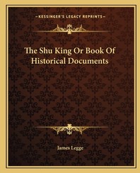 The Shu King or Book of Historical Documents