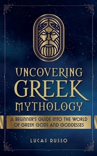  Uncovering Greek Mythology