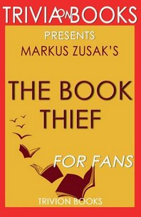  Trivia-On-Books the Book Thief by Markus Zusak