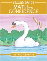  Second Grade Math with Confidence Instructor Guide