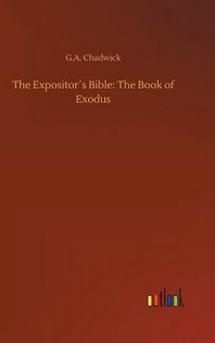  The Expositor´s Bible: The Book of Exodus