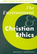  The Environment and Christian Ethics