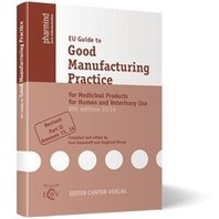  EU Guide to Good Manufacturing Practice for Medicinal Products for Human and Veterinary Use