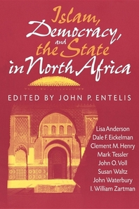  Islam, Democracy, and the State in North Africa