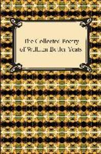  The Collected Poetry of William Butler Yeats