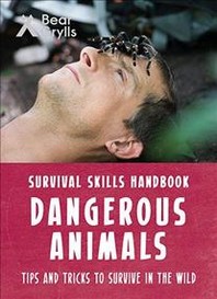  Bear Grylls Survival Skills: Dangerous Animals