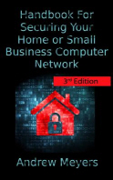  Handbook For Securing Your Home or Small Business Computer Network