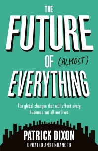  The Future of Almost Everything