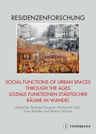  Social Functions of Urban Spaces Through the Ages / Soziale Funktionen Stadtischer Raume Im Wandel